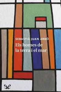 cover of the book Els homes de la terra i el mar