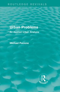 cover of the book Urban Problems (Routledge Revivals): An Applied Urban Analysis