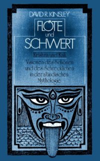 cover of the book Flöte und Schwert. Krishna und Kali. Visionen des Schönen und des Schrecklichen in der altindischen Mythologie