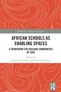 cover of the book African Schools as Enabling Spaces: A Framework for Building Communities of Care