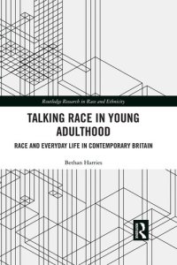 cover of the book Talking Race in Young Adulthood: Race and Everyday Life in Contemporary Britain