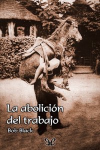 cover of the book La abolición del trabajo