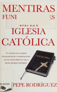 cover of the book Mentiras Fundamentales de la Iglesia Católica