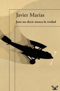 cover of the book Juro no decir nunca la verdad