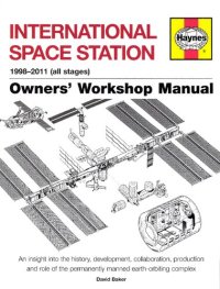 cover of the book International Space Station: An insight into the history, development, collaboration, production and role of the permanently manned earth-orbiting complex