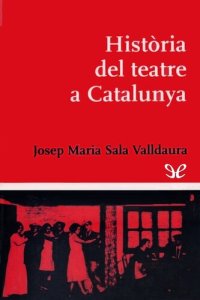 cover of the book Història del teatre a Catalunya