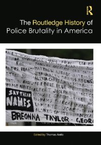 cover of the book The Routledge History of Police Brutality in America