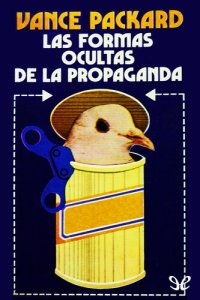 cover of the book Las formas ocultas de la propaganda