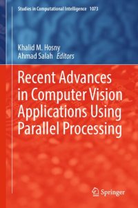 cover of the book Recent Advances in Computer Vision Applications Using Parallel Processing