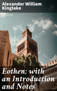 cover of the book Eothen; with an Introduction and Notes