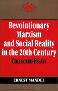 cover of the book Revolutionary Marxism and Social Reality in the 20th Century: Collected Essays