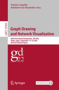cover of the book Graph Drawing and Network Visualization. 30th International Symposium, GD 2022 Tokyo, Japan, September 13–16, 2022 Revised Selected Papers