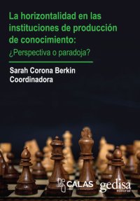 cover of the book La horizontalidad en las instituciones de producción de conocimiento: ¿Perspectiva o paradoja?