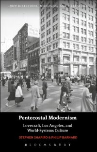 cover of the book Pentecostal Modernism: Lovecraft, Los Angeles, and World-Systems Culture