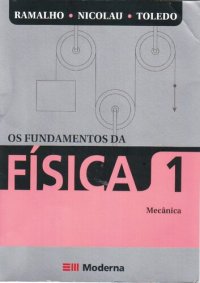 cover of the book Os Fundamentos da Física 1 - Mecânica