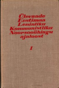 cover of the book Ülevaade Eestimaa Leninliku Kommunistliku Noorsooühingu ajaloost