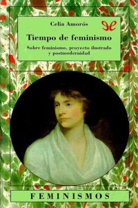 cover of the book Tiempo de feminismo: sobre feminismo, proyecto ilustrado y postmodernidad