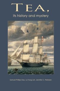 cover of the book Tea: Its Mystery and History