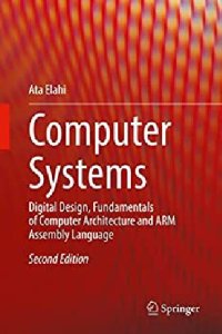 cover of the book Computer Systems. Digital Design, Fundamentals of Computer Architecture and ARM Assembly Language