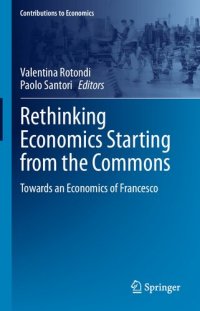 cover of the book Rethinking Economics Starting from the Commons: Towards an Economics of Francesco