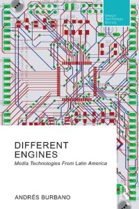 cover of the book Different Engines: Media Technologies From Latin America