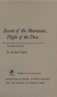 cover of the book Ascent of Mountain, Flight of Dove - Invitation to Religious Studies