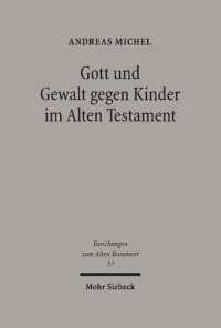 cover of the book Gott und Gewalt gegen Kinder im Alten Testament