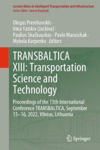 cover of the book TRANSBALTICA XIII: Transportation Science and Technology: Proceedings of the 13th International Conference TRANSBALTICA, September 15–16, 2022, Vilnius, Lithuania