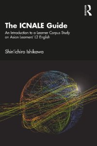 cover of the book The ICNALE Guide: An Introduction to a Learner Corpus Study on Asian Learners’ L2 English