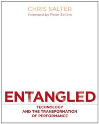 cover of the book Entangled: Technology and the Transformation of Performance