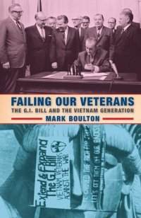 cover of the book Failing Our Veterans: The G. I. Bill and the Vietnam Generation