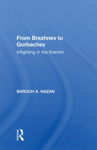 cover of the book From Brezhnev To Gorbachev: Infighting In The Kremlin