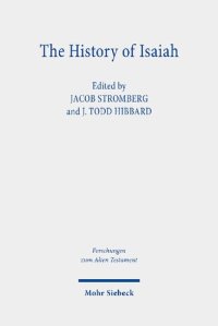 cover of the book The History of Isaiah: The Formation of the Book and its Presentation of the Past