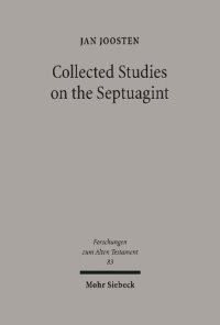 cover of the book Collected Studies on the Septuagint: From Language to Interpretation and Beyond