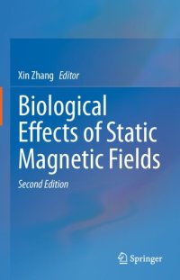 cover of the book Biological Effects of Static Magnetic Fields