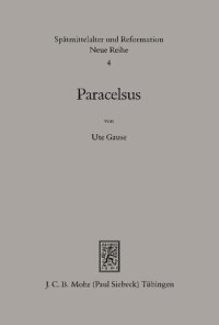 cover of the book Paracelsus (1493-1541): Genese und Entfaltung seiner frühen Theologie