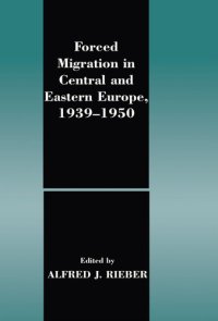 cover of the book Forced Migration in Central and Eastern Europe, 1939-1950