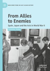 cover of the book From Allies to Enemies: Spain, Japan and the Axis in World War II