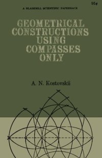 cover of the book Geometrical Constructions Using Compasses Only