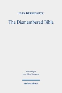 cover of the book The Dismembered Bible: Cutting and Pasting Scripture in Antiquity