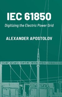 cover of the book IEC 61850: Digitizing the Electric Power Grid