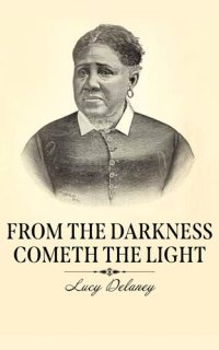 cover of the book From the Darkness Cometh the Light