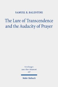 cover of the book The Lure of Transcendence and the Audacity of Prayer: Selected Essays