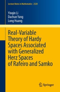 cover of the book Real-Variable Theory of Hardy Spaces Associated with Generalized Herz Spaces of Rafeiro and Samko