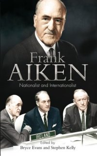 cover of the book Frank Aiken: Nationalist and Internationalist