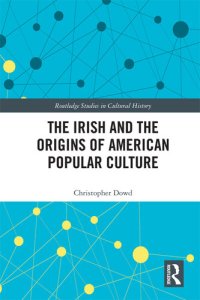 cover of the book The Irish and the Origins of American Popular Culture