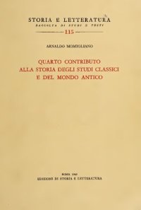 cover of the book Quarto contributo alla storia degli studi classici e del mondo antico