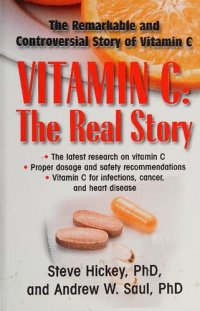 cover of the book Orthomolecular Medicine - Vitamin C: The Real Story, the Remarkable and Controversial Healing Factor