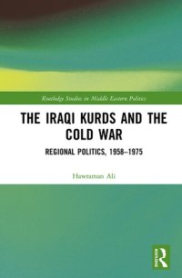 cover of the book The Iraqi Kurds and the Cold War: Regional Politics, 1958–1975