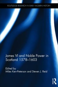 cover of the book James VI and Noble Power in Scotland 1578 - 1603